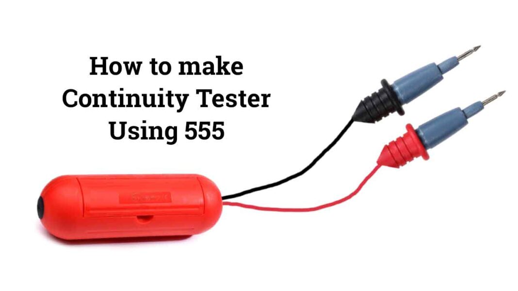 Continuity Tester With Ic 555