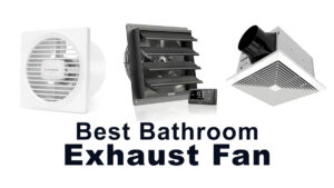 Best Bathroom Exhaust Fan